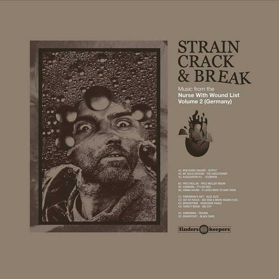 Various Artists - Strain Crack & Break: Music From The Nurse With Wound List Volume Two (Germany)...