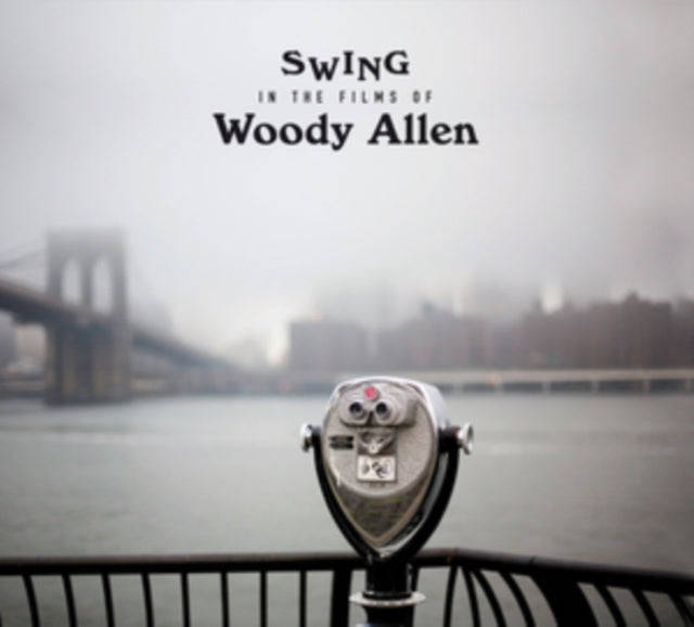 Various Artists - Swing In The Films Of Woody Allen - 21 Immortal Tracks From Woody Allens Movies...