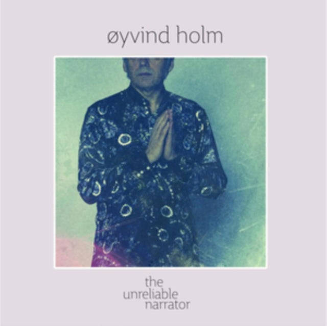 Oyvind Holm - The Unreliable Narrator (Vinyl + CD)