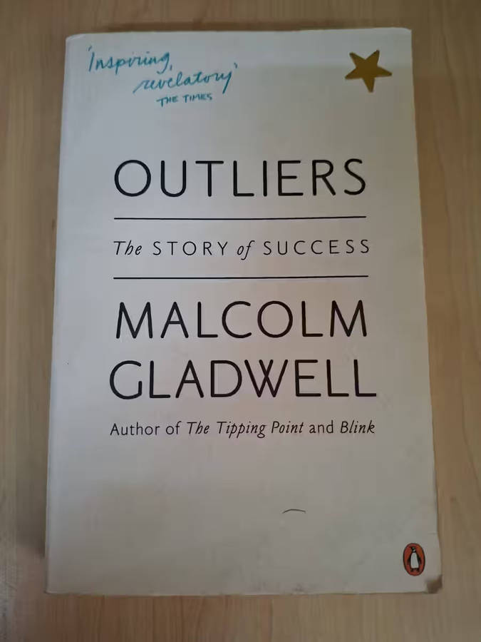 Outliers: The Story of Success  Malcolm Gladwell (Paperback)