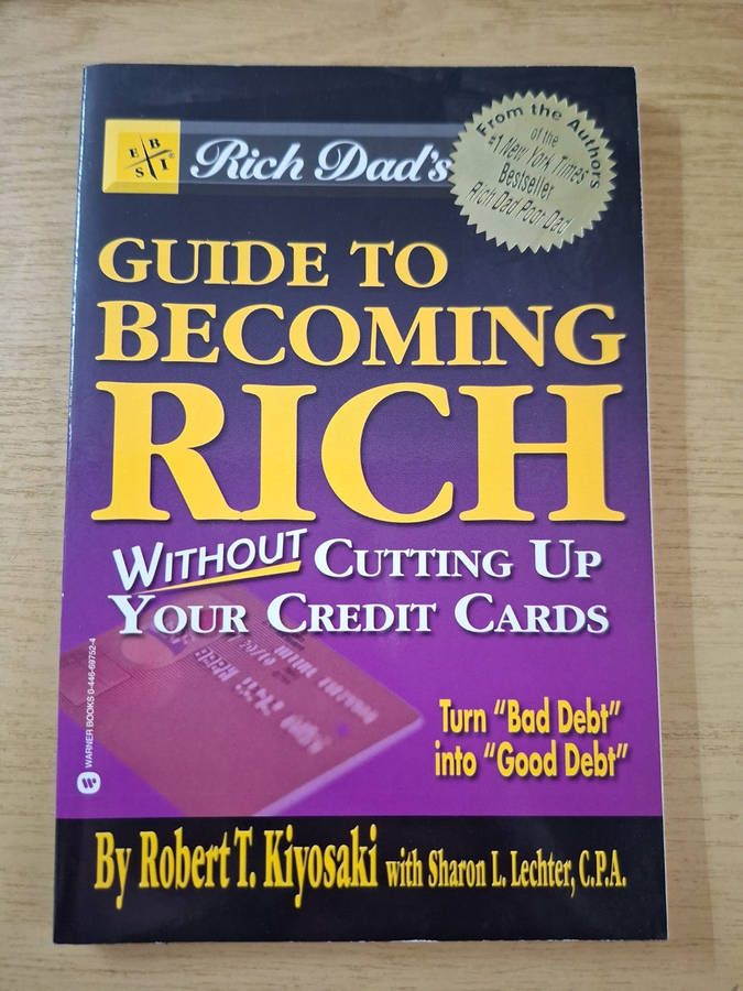 Rich Dads Guide to Becoming Rich Without Cutting Up Your Credit Cards (Second-Hand)