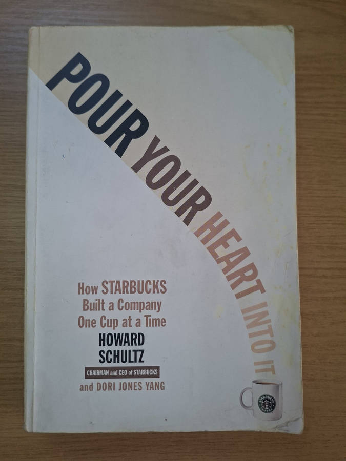 Pour Your Heart Into It  Howard Schultz (Second Hand Book)
