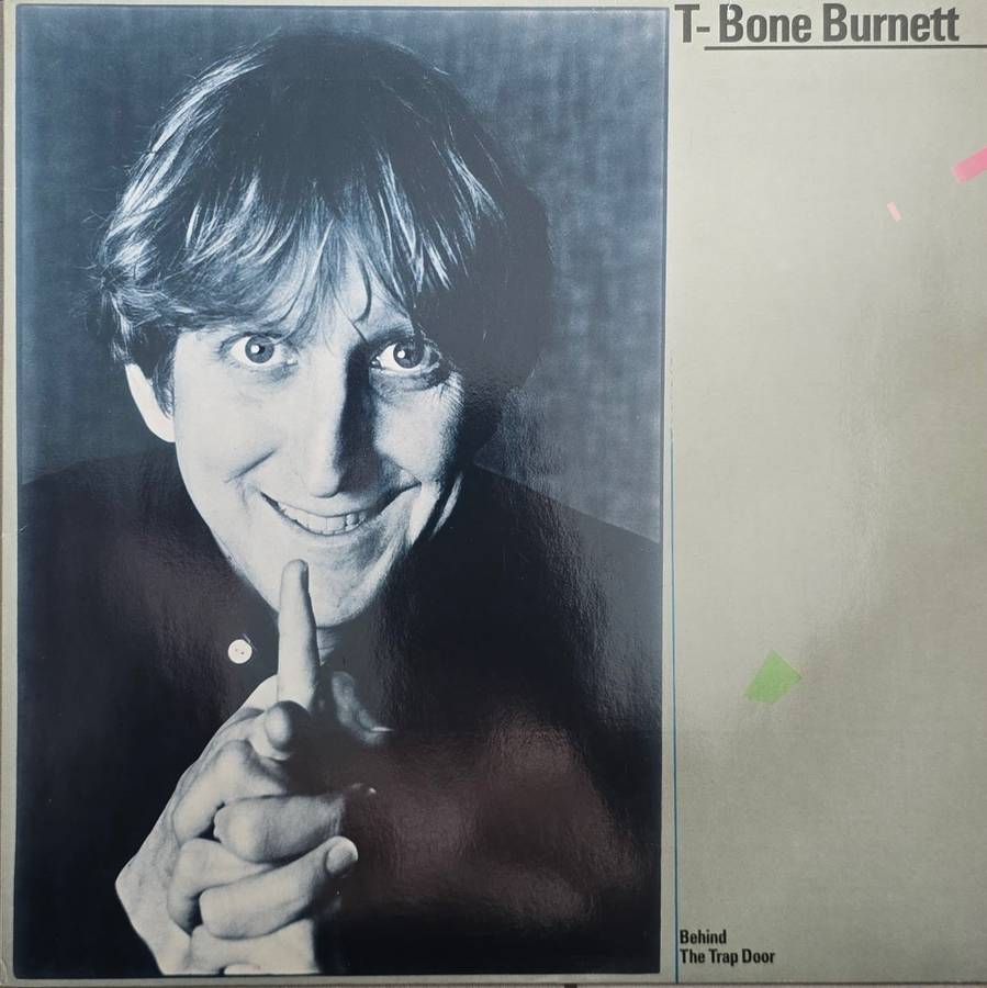 T-Bone Burnett  Behind The Trap Door