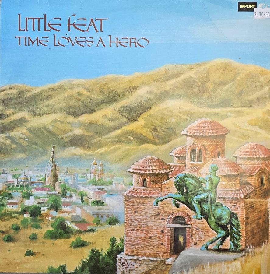 Little Feat  Time Loves A Hero