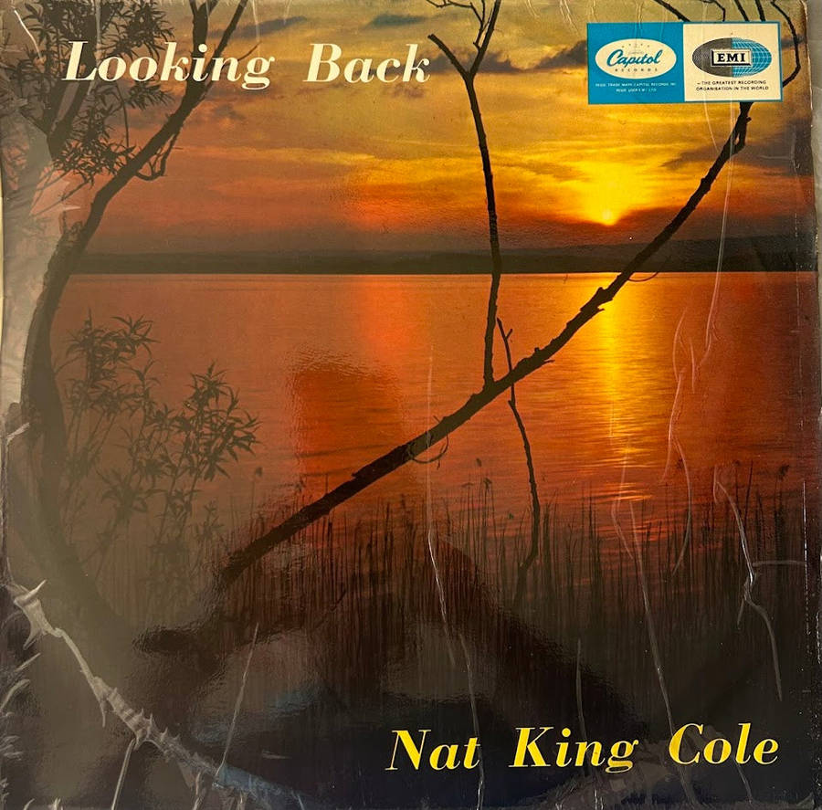Nat King Cole  Looking Back