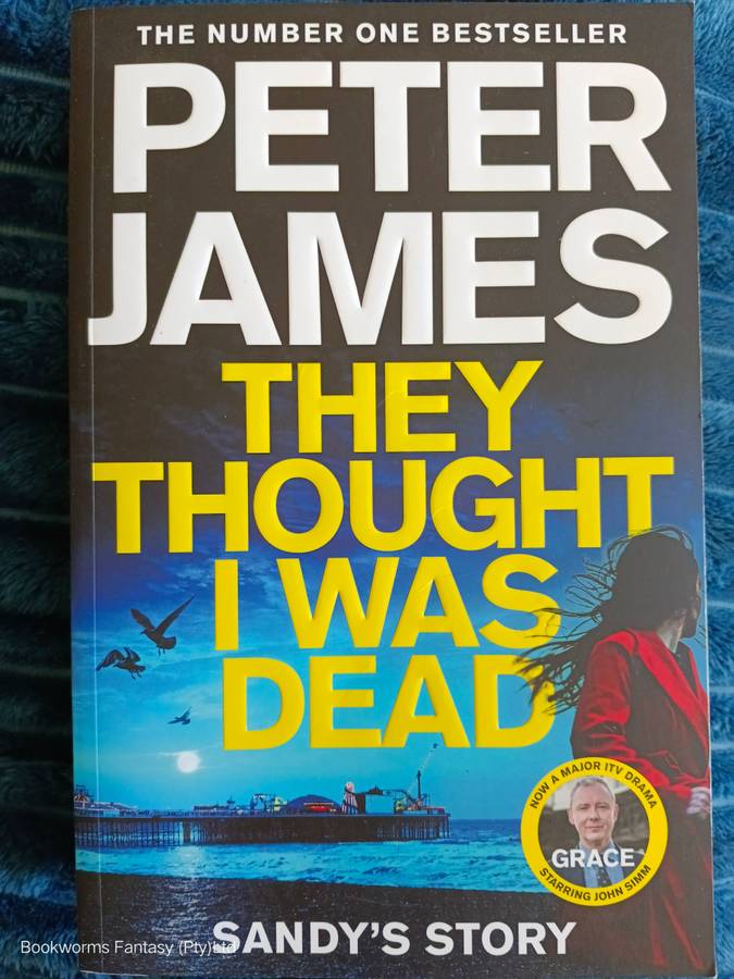 They Thought I Was Dead by Peter James