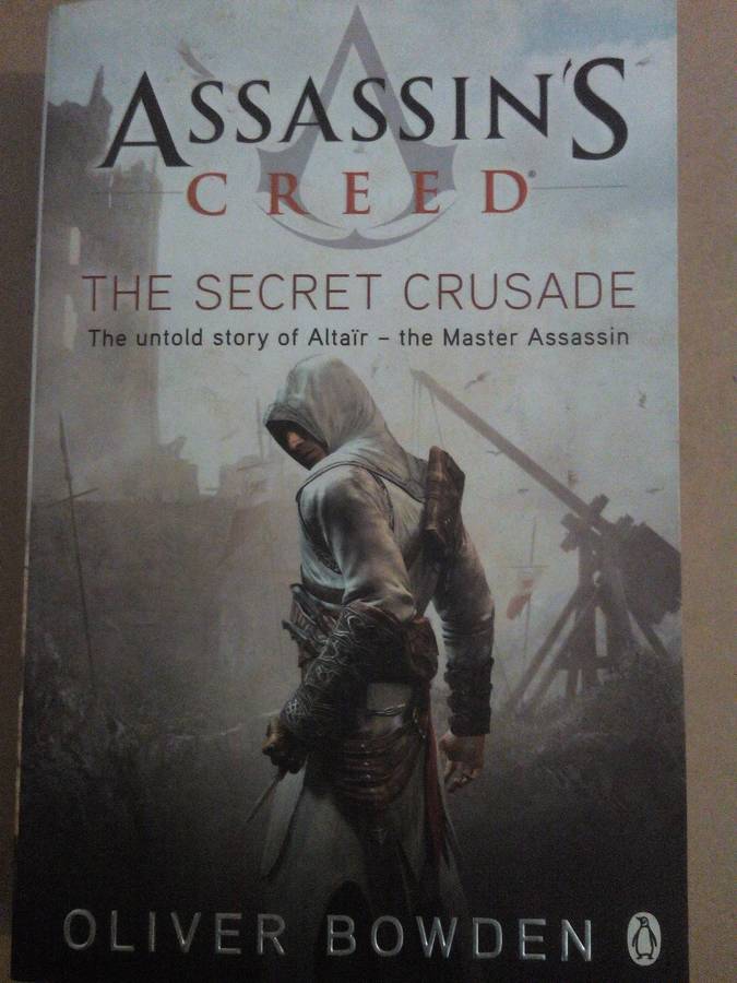 Assassin's Creed The secret Crusade, Oliver Bowden