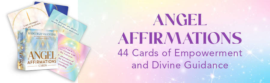 Angel Affirmations Cards: 44 Cards of Empowerment and Divine Guidance by Radleigh Valentine