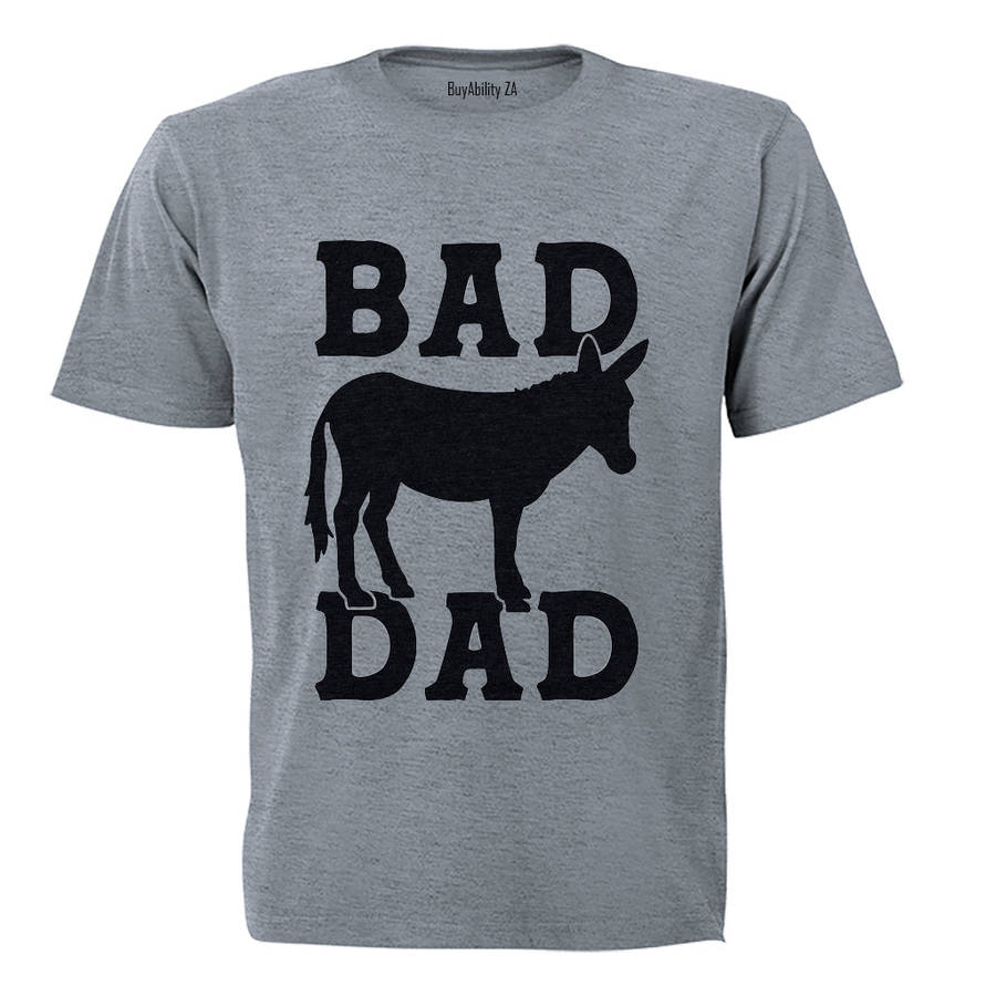 Bad Dad - Adults - T-Shirt