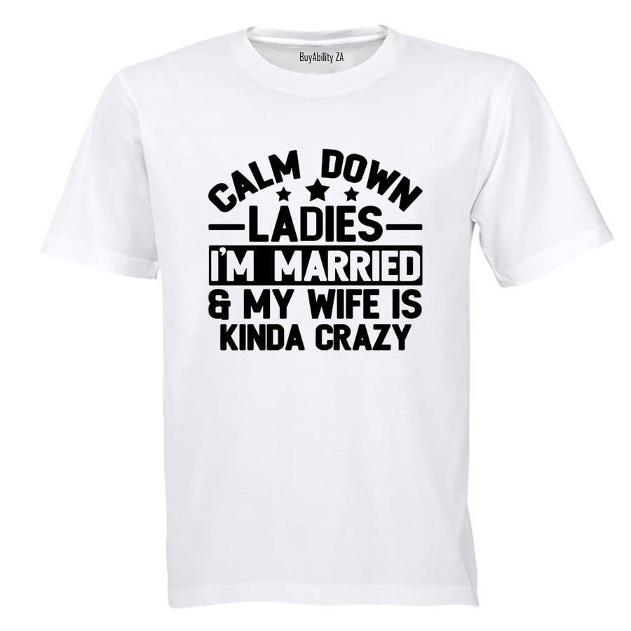Calm Down Ladies - Adults - T-Shirt