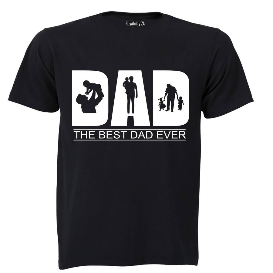DAD - The Best Dad Ever - Adults - T-Shirt