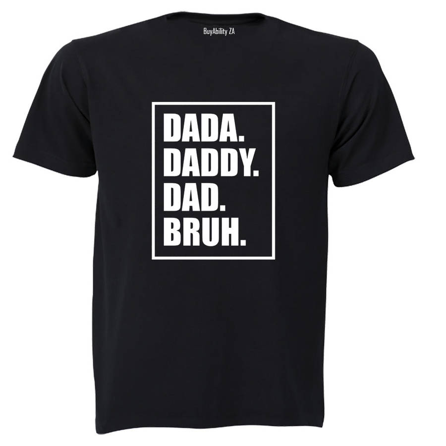 Dad. Bruh - Adults - T-Shirt