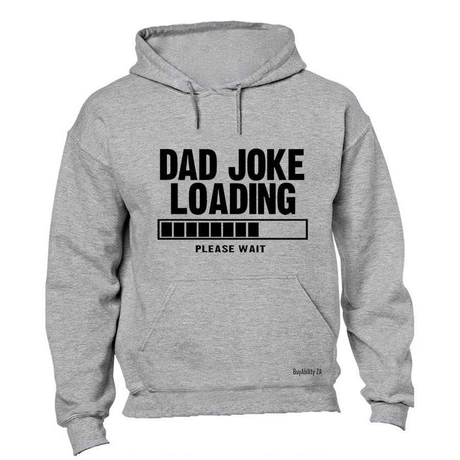 Dad Joke Loading - Please Wait - Hoodie