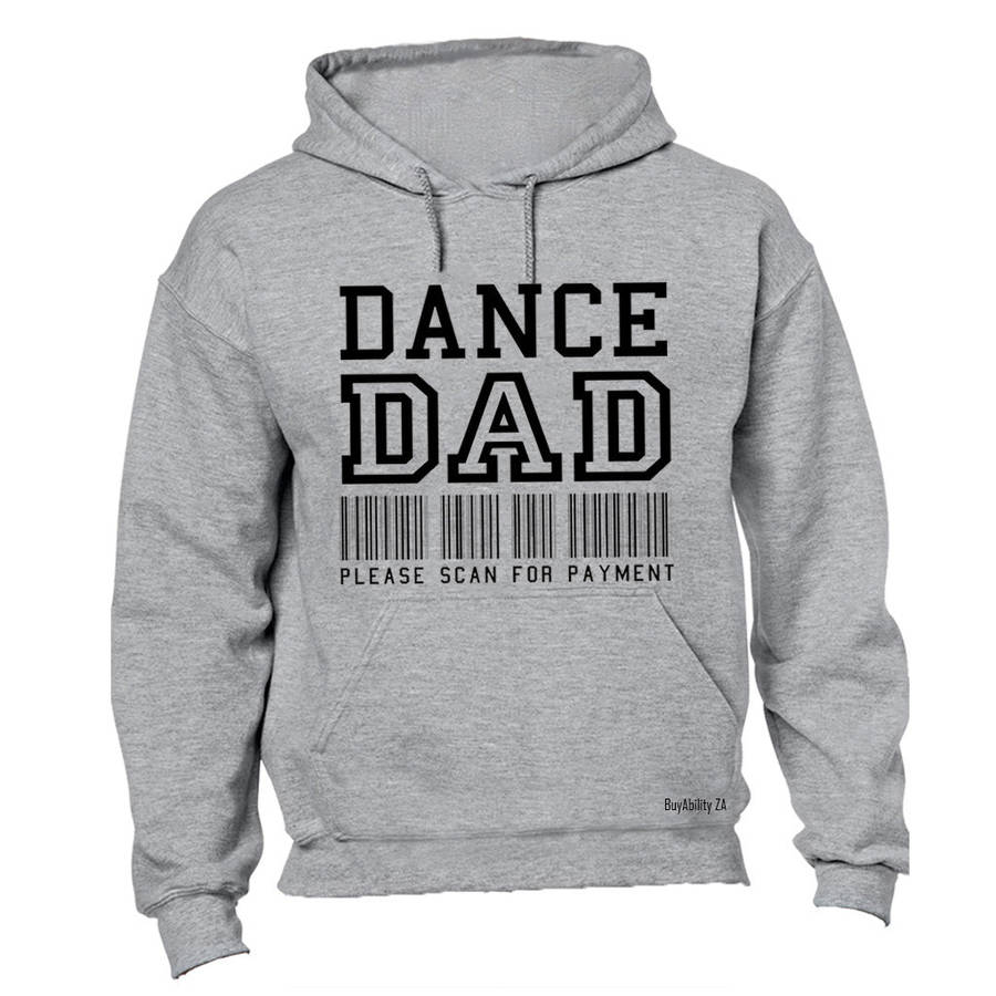 Dance Dad - Please Scan for Payment - Hoodie