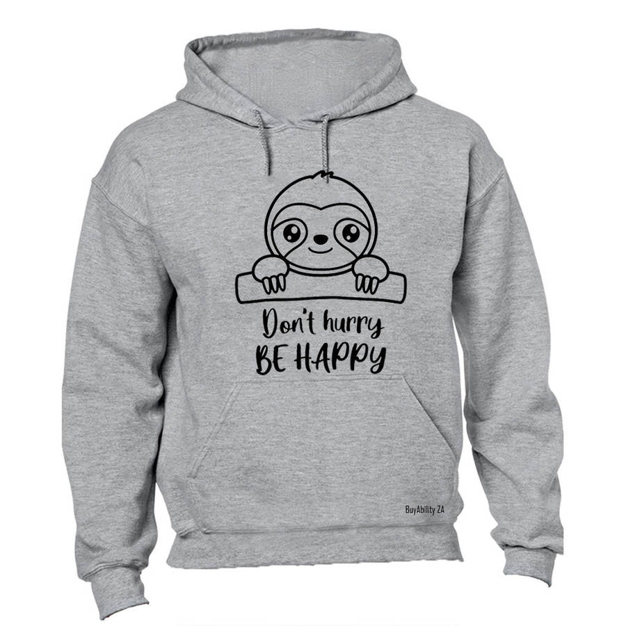 Don't Hurry - Sloth - Hoodie