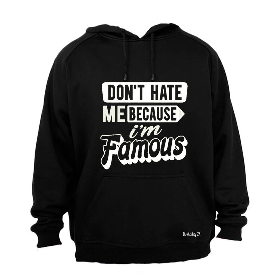 I'm Famous - Hoodie