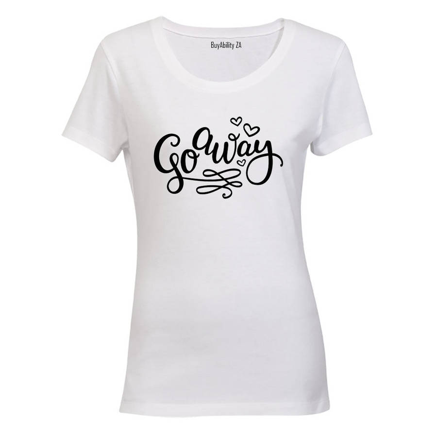 Go Away - Ladies - T-Shirt