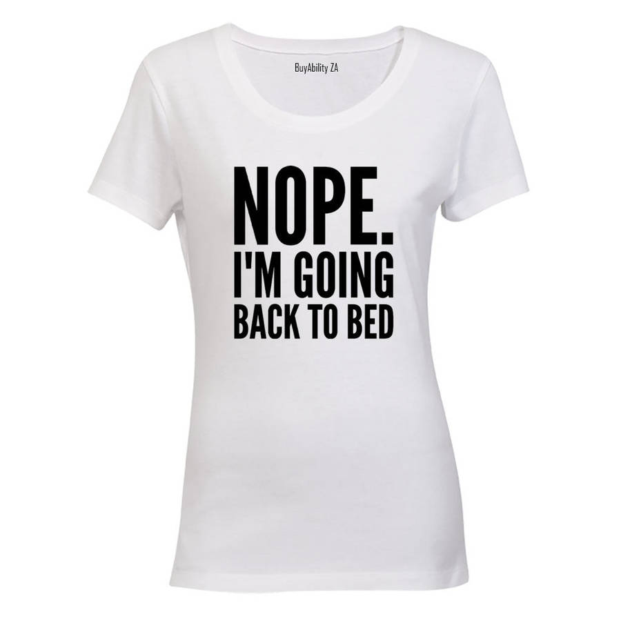 Nope, Going Back To Bed - Ladies - T-Shirt