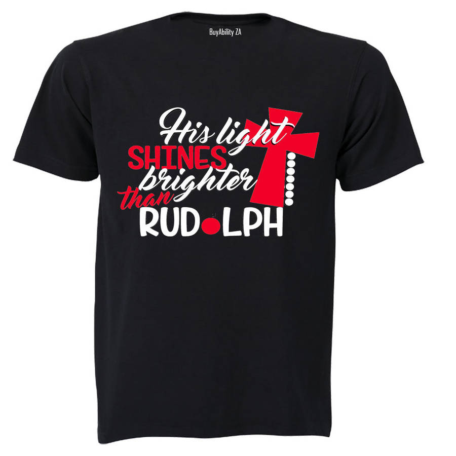His Light Shines Brighter Than Rudolph - Christmas - Adults - T-Shirt