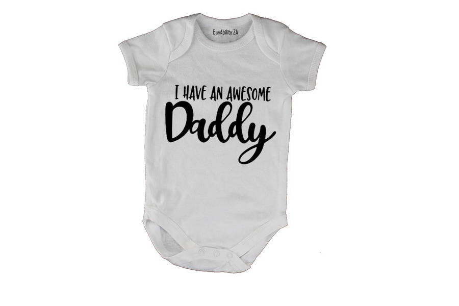 I Have An Awesome Daddy!! - Baby Grow