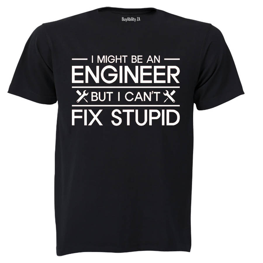 I Might Be An Engineer, But - Adults - T-Shirt