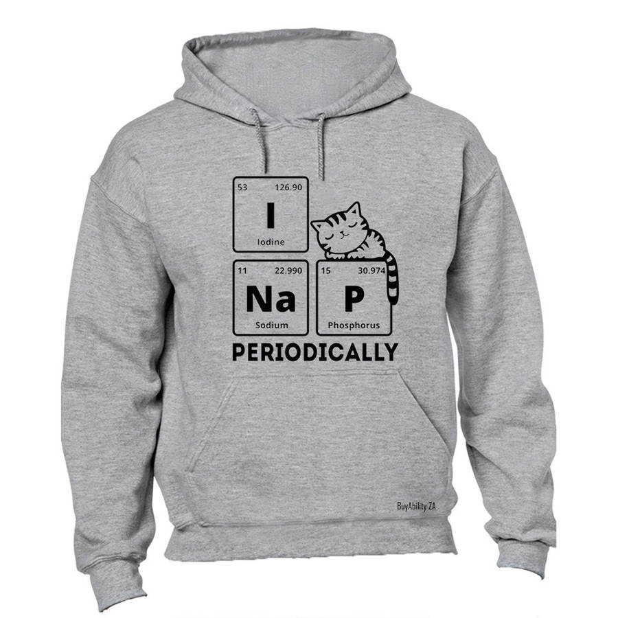 I Nap Periodically - Hoodie