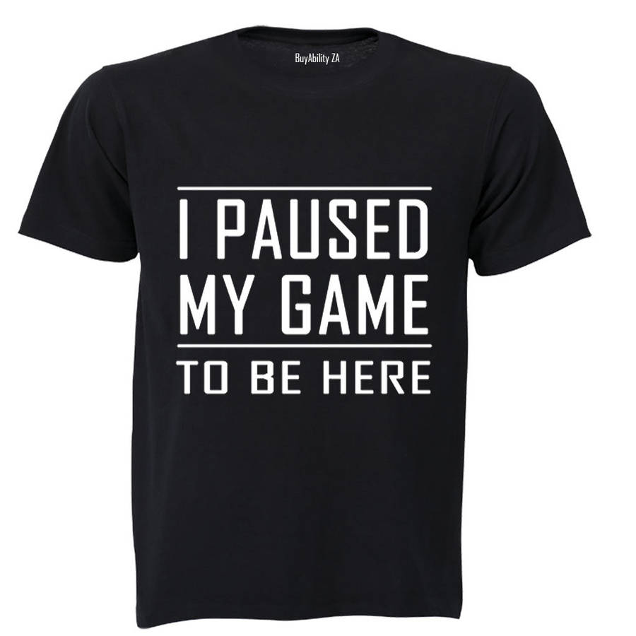 I Paused My Game to be Here - Kids T-Shirt