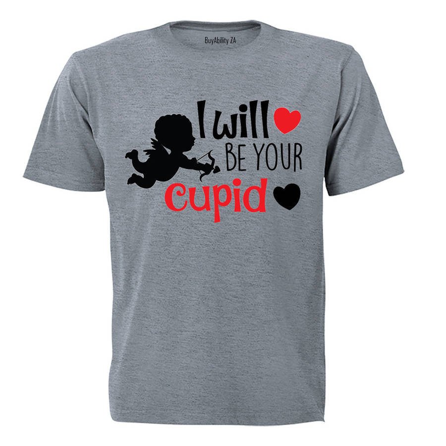 I Will Be Your Cupid - Valentine - Adults - T-Shirt