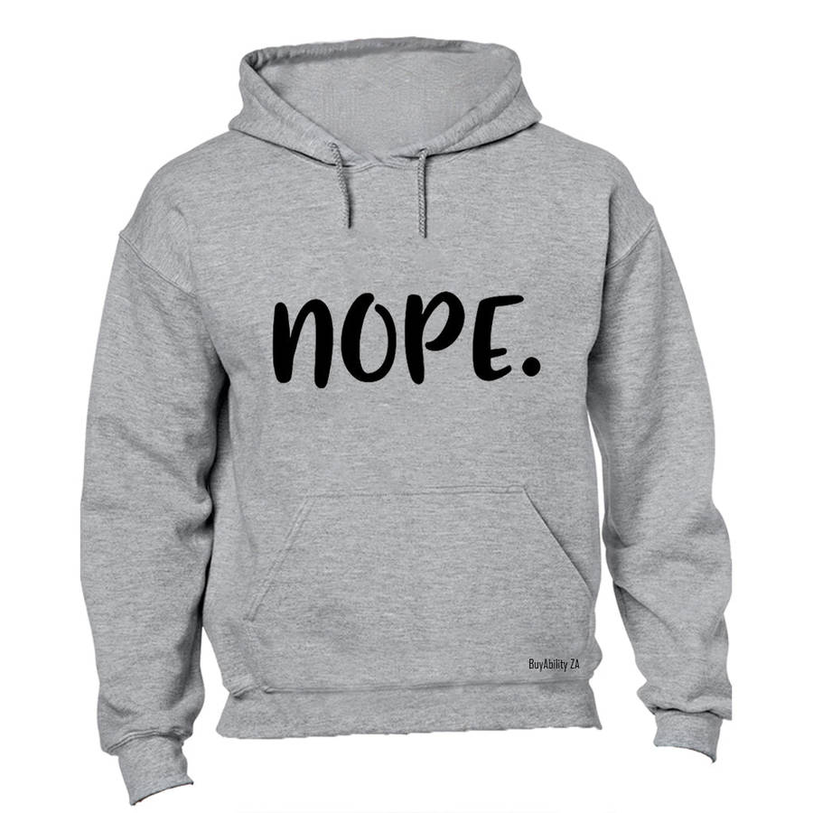 Nope. - Hoodie