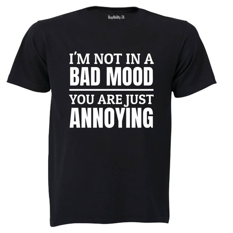 Not In A Bad Mood - Adults - T-Shirt