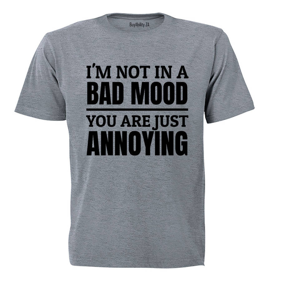 Not In A Bad Mood - Adults - T-Shirt