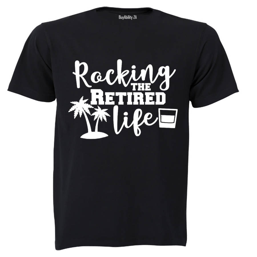Rockin' the Retired Life - Adults - T-Shirt