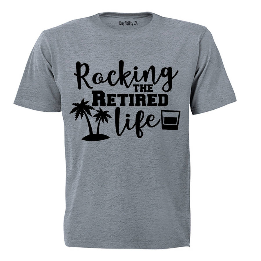 Rockin' the Retired Life - Adults - T-Shirt