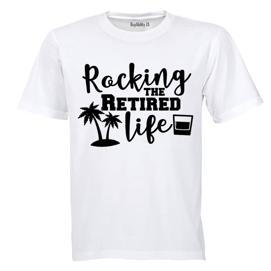 Rockin' the Retired Life - Adults - T-Shirt