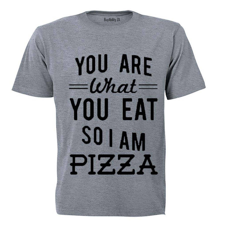 You are what you eat.. So I am PIZZA - Kids T-Shirt
