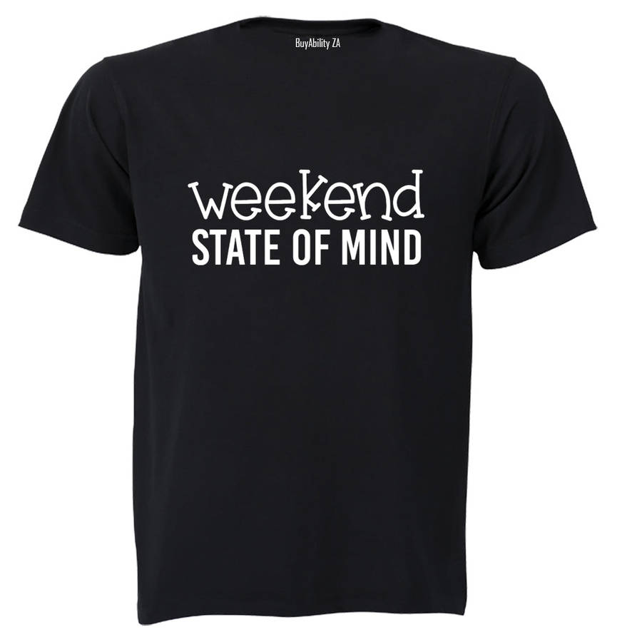 Weekend State of Mind - Adults - T-Shirt