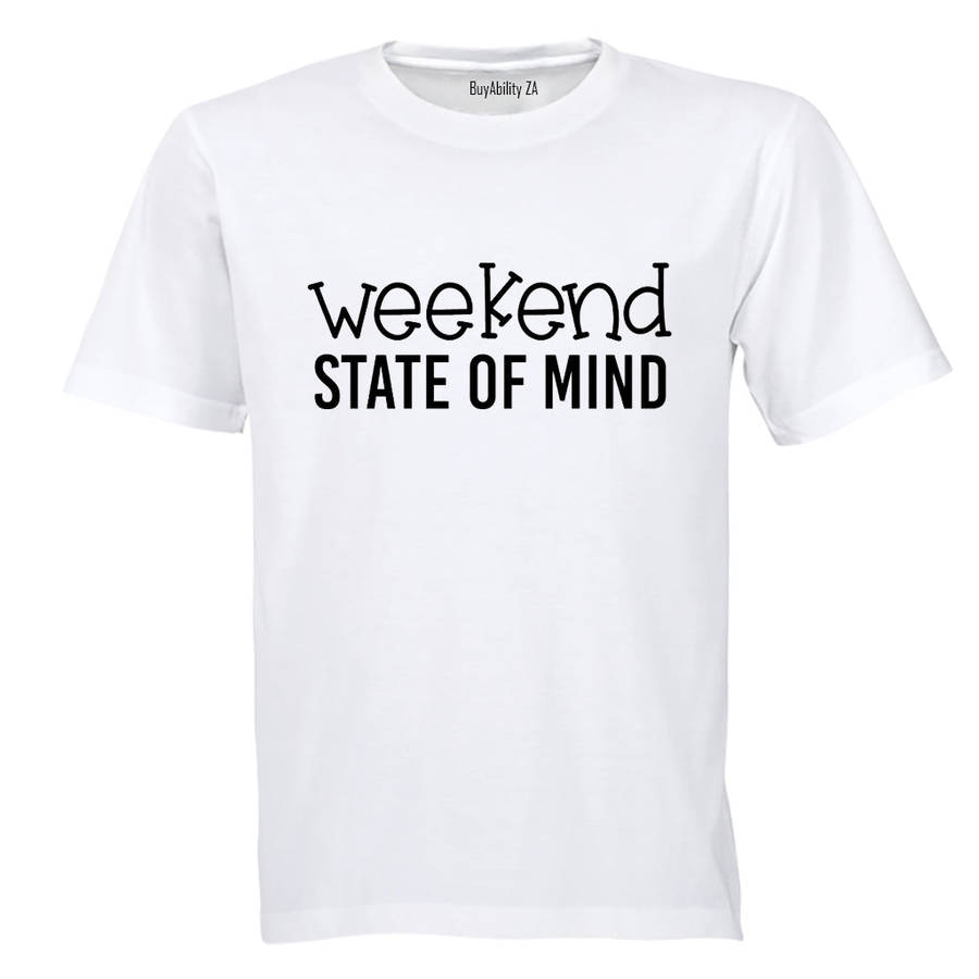 Weekend State of Mind - Adults - T-Shirt