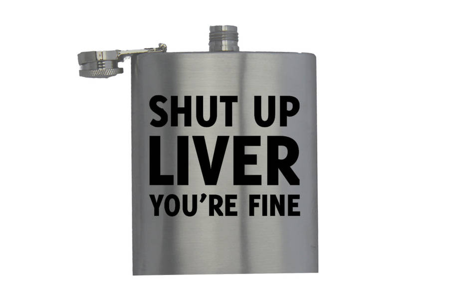 Shut Up Liver - Hip Flask