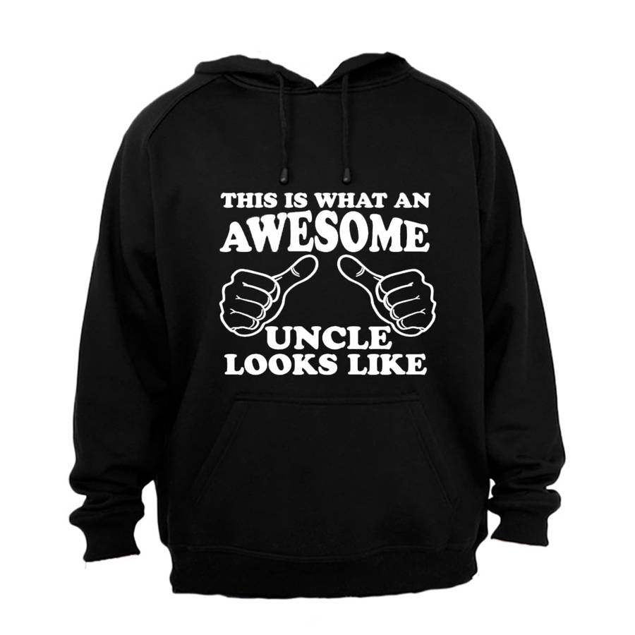This is What an Awesome Uncle Looks Like - Hoodie - M / Black