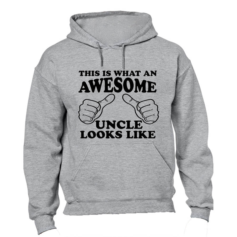 This is What an Awesome Uncle Looks Like - Hoodie - M / Black