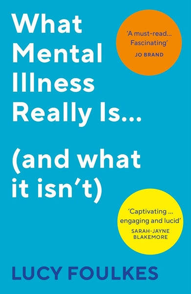 What Mental Illness Really Is