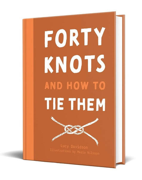 Forty Knots and How to Tie Them