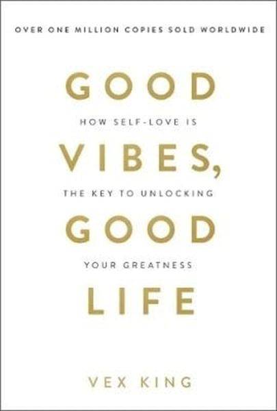 Good Vibes, Good Life