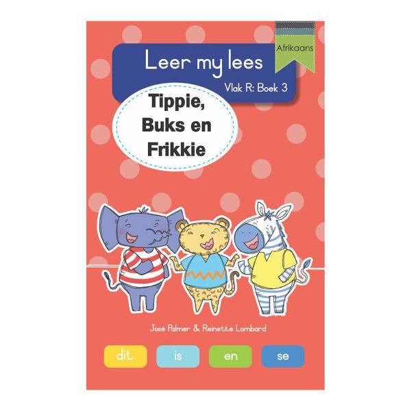 Leer my lees (VR Grootboek 3): Tippie, Buks en Frikkie