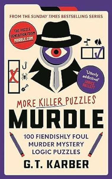 Murdle: More Killer Puzzles