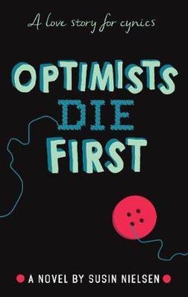 Optimists Die First - A Love Story For Cynics