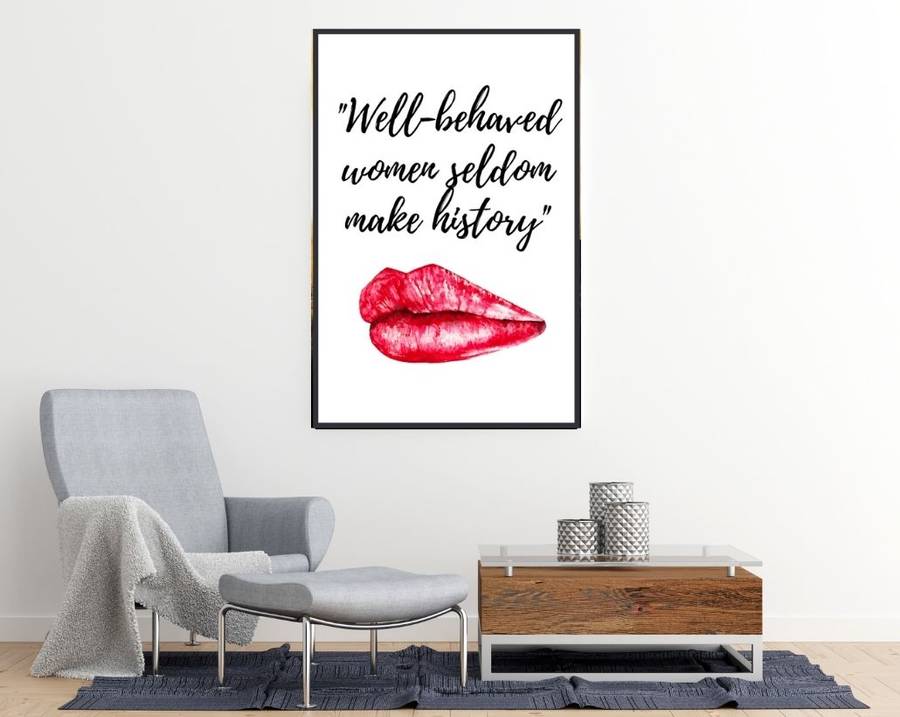 EgoAmo Original - "Well-behaved women seldom make history" Poster