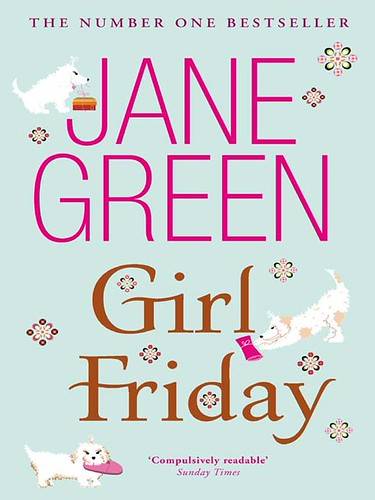 Girl Friday by Jane Green - Hardcover First Edition