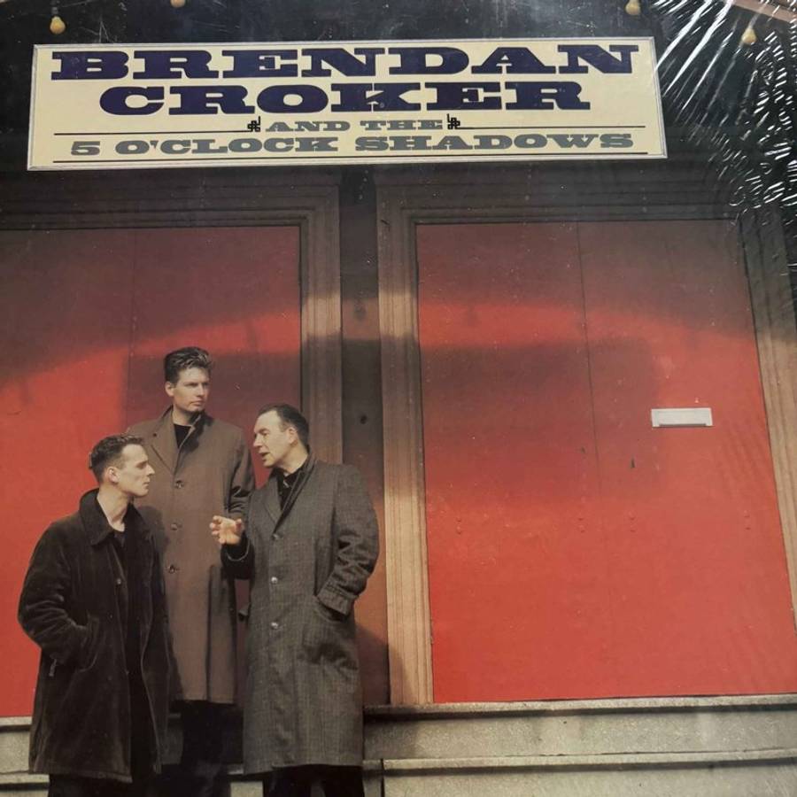 Brendan Croker & The 5 O'Clock Shadows : Brendan Croker & The 5 O'Clock Shadows : LP Cond. = VG