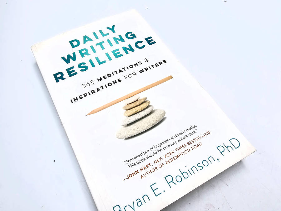 Daily Writing Resilience (Bryan E. Robinson)